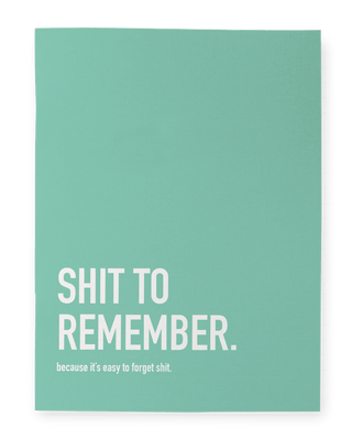 Classy Cards Creative - Shit to Remember Notebook