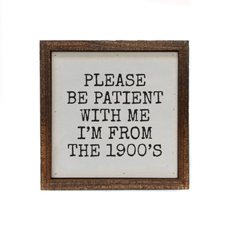 Driftless Studios - Please Be Patient With me Funny Signs With Sayings