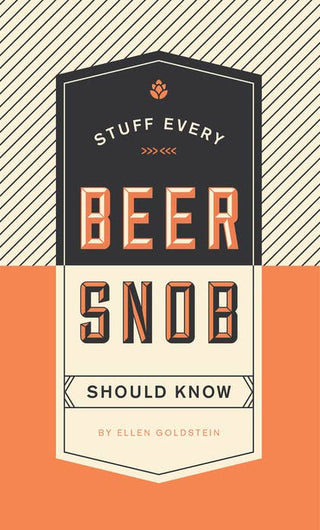 Penguin Random House LLC - Stuff Every Beer Snob Should Know