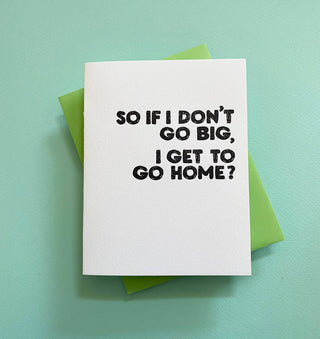 go big funny friend greeting card