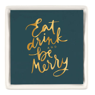 tray napkins eat drink and be merry