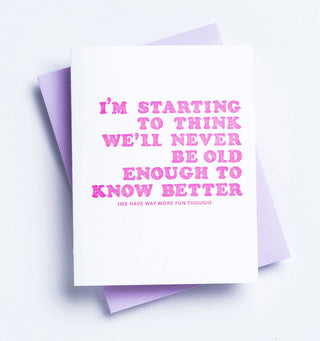 Richie Designs - Never Old Enough - funny best friend greeting card