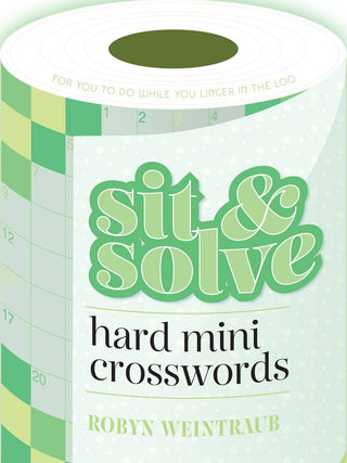 Union Square & Co. - Sit & Solve Hard Mini Crosswords by Robyn Weintraub
