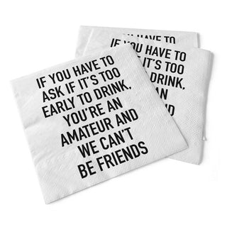 Pinetree Innovations - If You Have To Ask If It's Too Early | Beverage Napkins