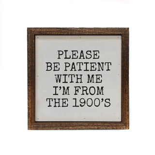 Driftless Studios - Please Be Patient With me Funny Signs With Sayings