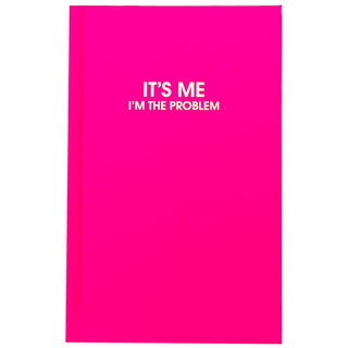 Chez Gagné - It's Me I'm The Problem Journal Bright Hardcover