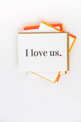 "I Love Us" letterpress greeting card