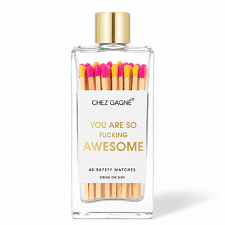 Chez Gagné - You're So Fucking Awesome - Safety Matches, Self-Care Gift
