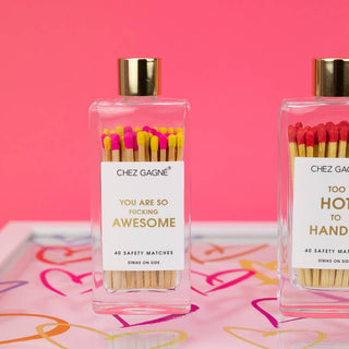 Chez Gagné - You're So Fucking Awesome - Safety Matches, Self-Care Gift