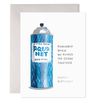 E. Frances Paper - Aquanet Birthday Greeting Card
