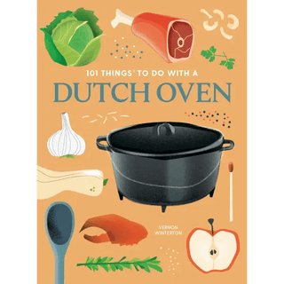 Gibbs Smith 101 Things to Do With a Dutch Oven