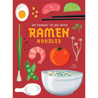 Gibbs Smith 101 Things to Do With Ramen Noodles