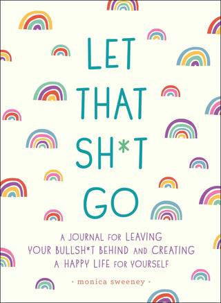 Macmillan Publishers - Let That Sh*T Go: Journal For A Happy Life