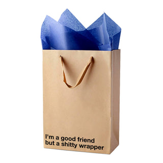 MilkToast Brands - "I'm a good friend but a sh!tty wrapper" Funny Gift Bag