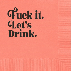 Mod Lounge - F*ck It. Let's Drink Funny Foil Cocktail Beverage Napkin