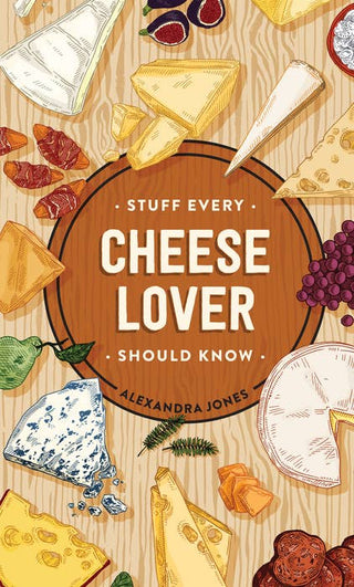 Penguin Random House LLC - Stuff Every Cheese Lover Should Know