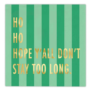 Slant Foil Beverage Napkins - Ho Ho Hope Y'all Don't Stay Too Long - 20ct