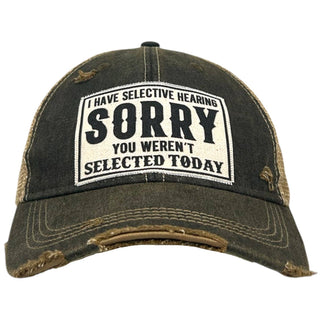 Vintage Life - I Have Selective Hearing Sorry.. Distressed Trucker Cap