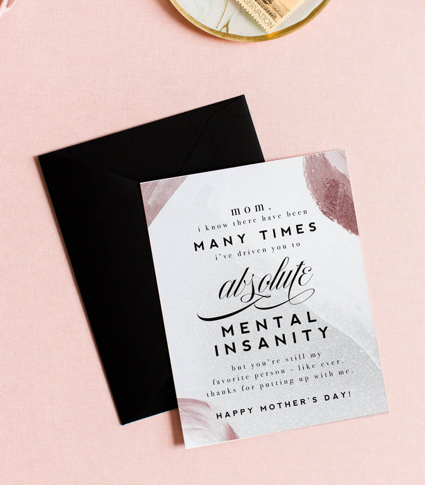 Driven To Mental Insanity - Funny Mother's Day Greeting Card