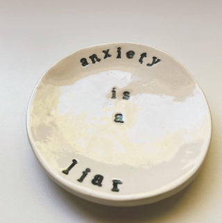 Anxiety is a Liar Jewelry Dish - Taryn x Philip Boutique