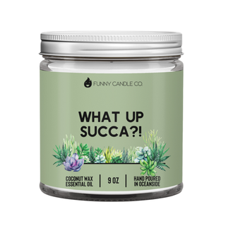 What Up Succa? Candle - Taryn x Philip Boutique