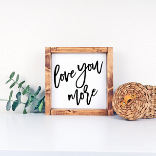 Love You More | Boho Wood Sign | Valentine's Day Decor - Taryn x Philip Boutique