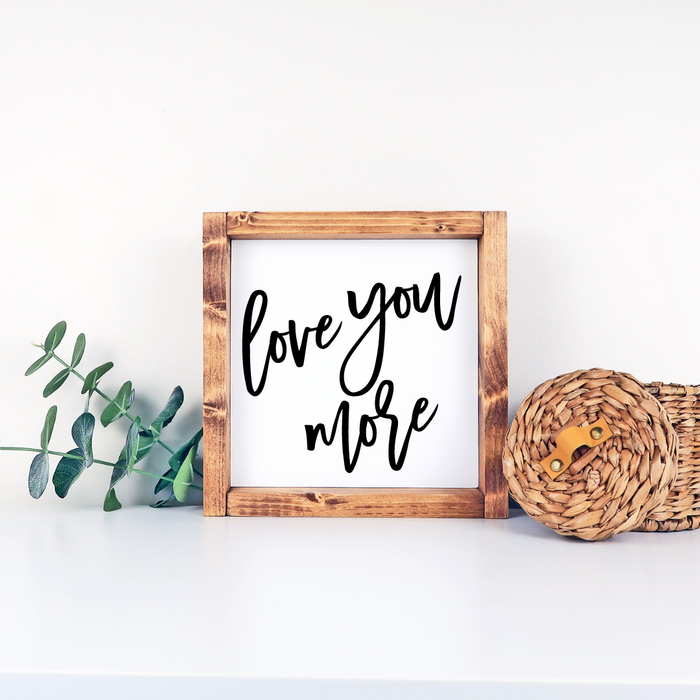 Love You More | Boho Wood Sign | Valentine's Day Decor