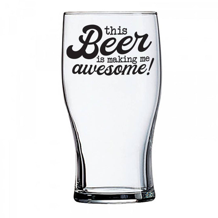 This Beer Is Making Me Awesome | 20oz Beer Glass - Taryn x Philip Boutique