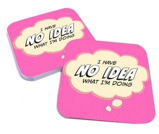 I Have No Idea What I'm Doing! Funny Coaster Set (Paper) - Taryn x Philip Boutique