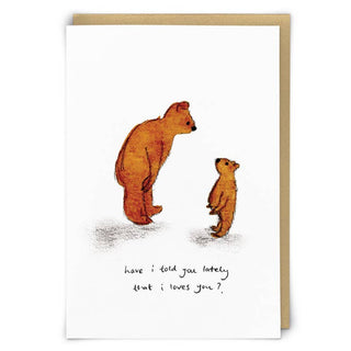 Have I Told You Greeting Card - Taryn x Philip Boutique