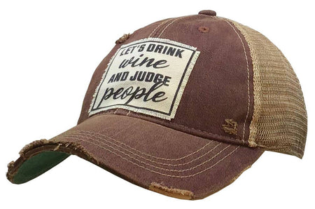 Let's Drink Wine & Judge People Distressed Trucker Cap - Taryn x Philip Boutique