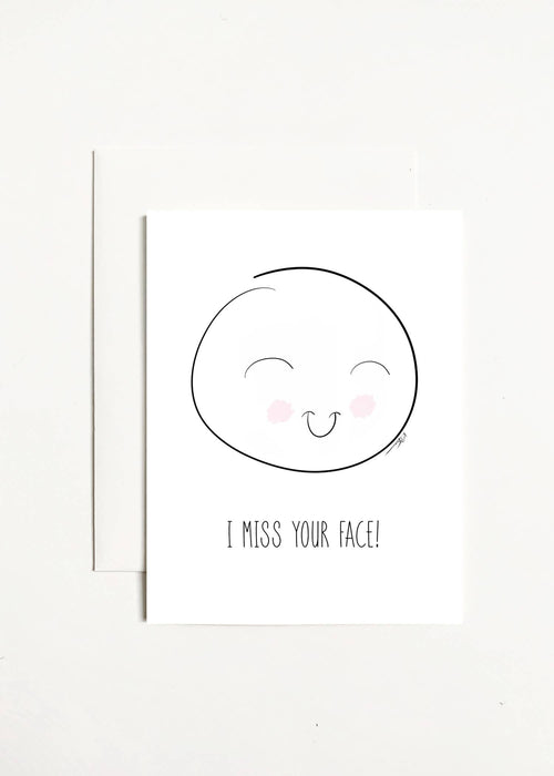 I Miss Your Face!