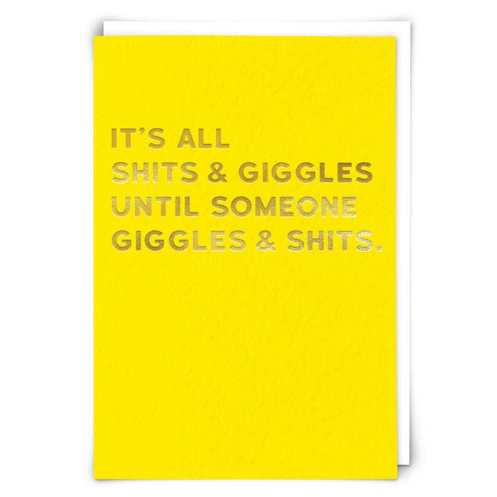 It's all shits and giggles Greetings Card