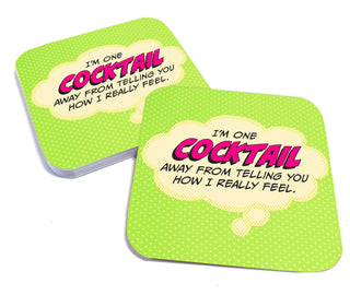 One Cocktail Away From Telling You How I Feel.. Coaster Set - Taryn x Philip Boutique