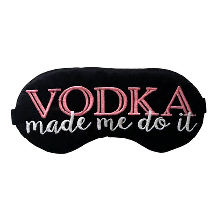Vodka Made Me Do It Sleep Mask - Taryn x Philip Boutique