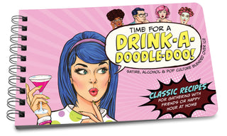 Pop Life: Time for a Drink-a-Doodle Doo! Drink Recipe Book - Taryn x Philip Boutique