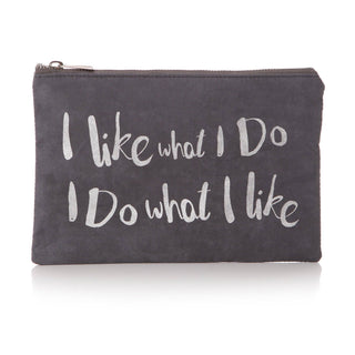 I like what i do...  Cosmetic Bag - Taryn x Philip Boutique