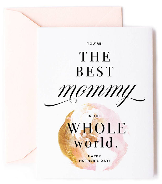 Best Mommy in the Whole World - Mother's Day Greeting Card