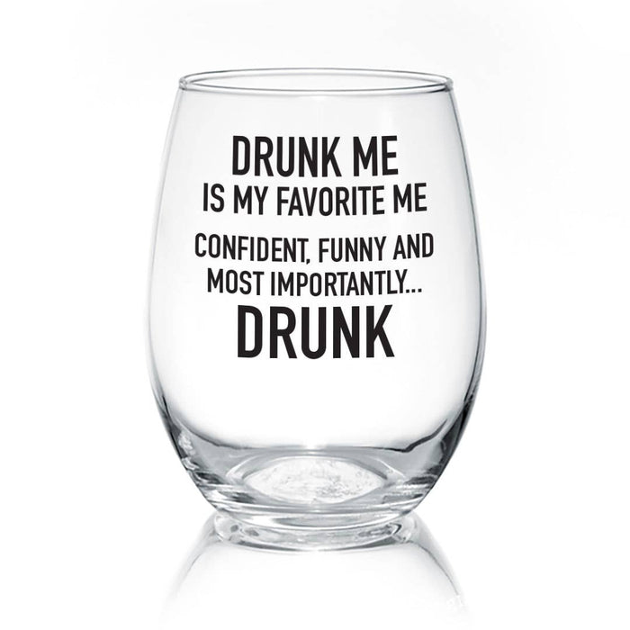 Drunk Me Is My Favorite Me | 17oz Wine Glass - Taryn x Philip Boutique