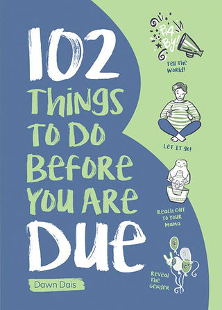 Sourcebooks - 102 Things to Do Before You Are Due