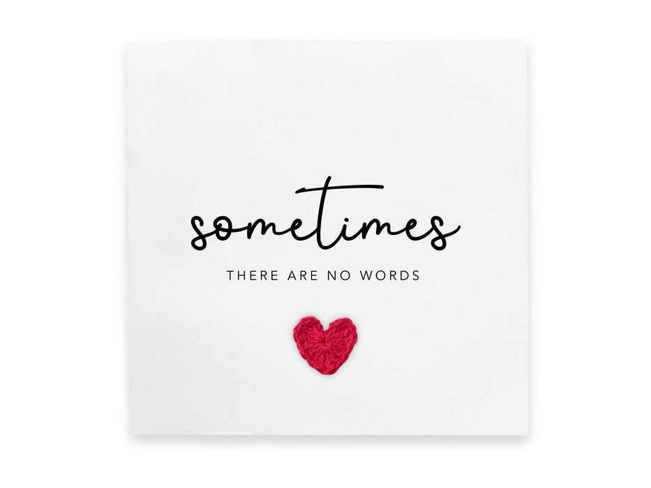 Sometimes There Are No Words Card, Bereavement Card, Sympath