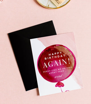 Happy Birthday AGAIN - Funny Birthday Card - w/ Pink Balloon - Taryn x Philip Boutique