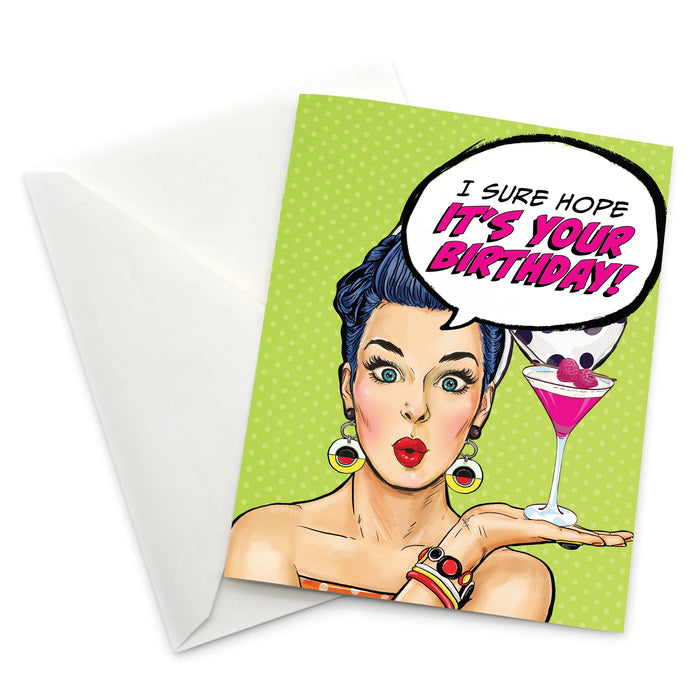 Pop Life: Sure Hope it's Your Birthday! Greeting Card - Taryn x Philip Boutique
