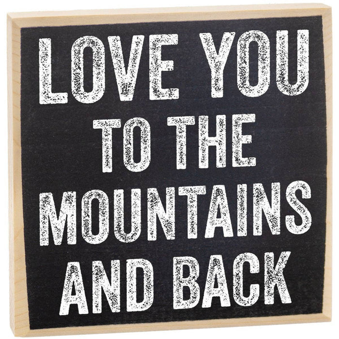 Love You to The Mountains and Back - Wooden Sign