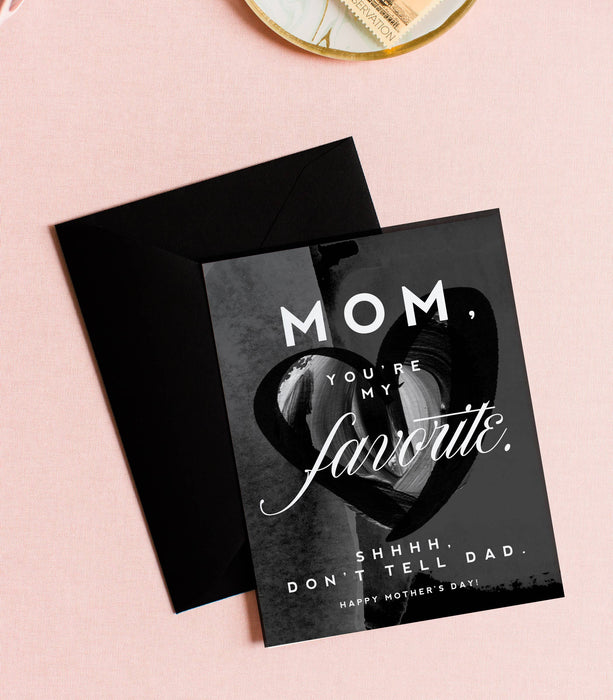 Mom You're My Favorite - Funny Mother's Day Greeting Card
