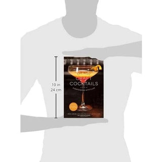 The Best Craft Cocktails & Bartending with Flair: An Incredible Collection of Extraordinary Drinks - Taryn x Philip Boutique