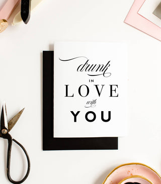 Drunk In Love Card - Love Card & Anniversary Card - Taryn x Philip Boutique
