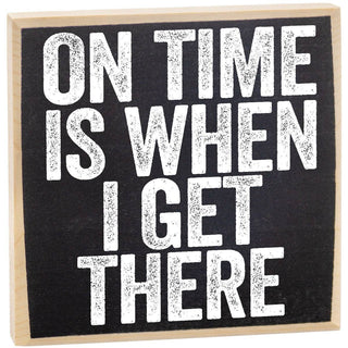 On Time is When - Wooden Sign - Taryn x Philip Boutique