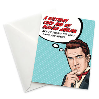Pop Life: A Birthday Card and My Rugged Jaw Card - Taryn x Philip Boutique