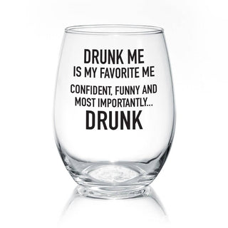 Drunk Me Is My Favorite Me | 17oz Wine Glass - Taryn x Philip Boutique